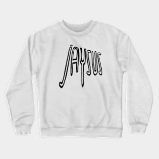 Irish Slang: Jaysus, funny Irish. Crewneck Sweatshirt